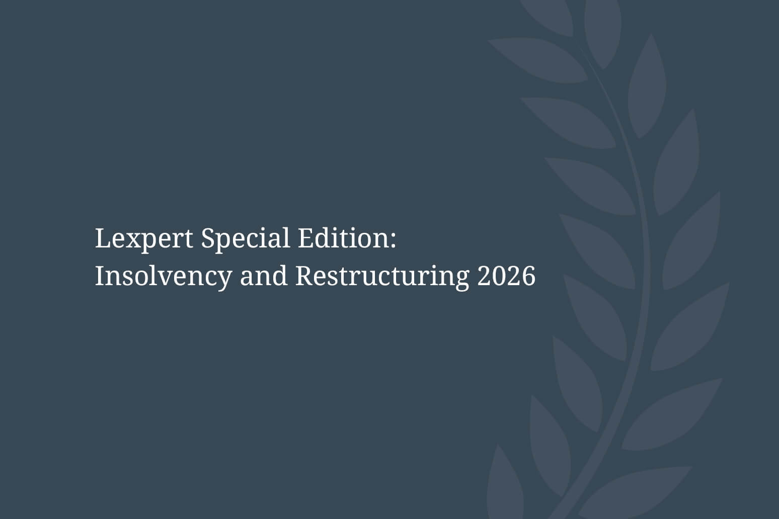 Lexpert Special Edition: Insolvency and Restructuring 2026