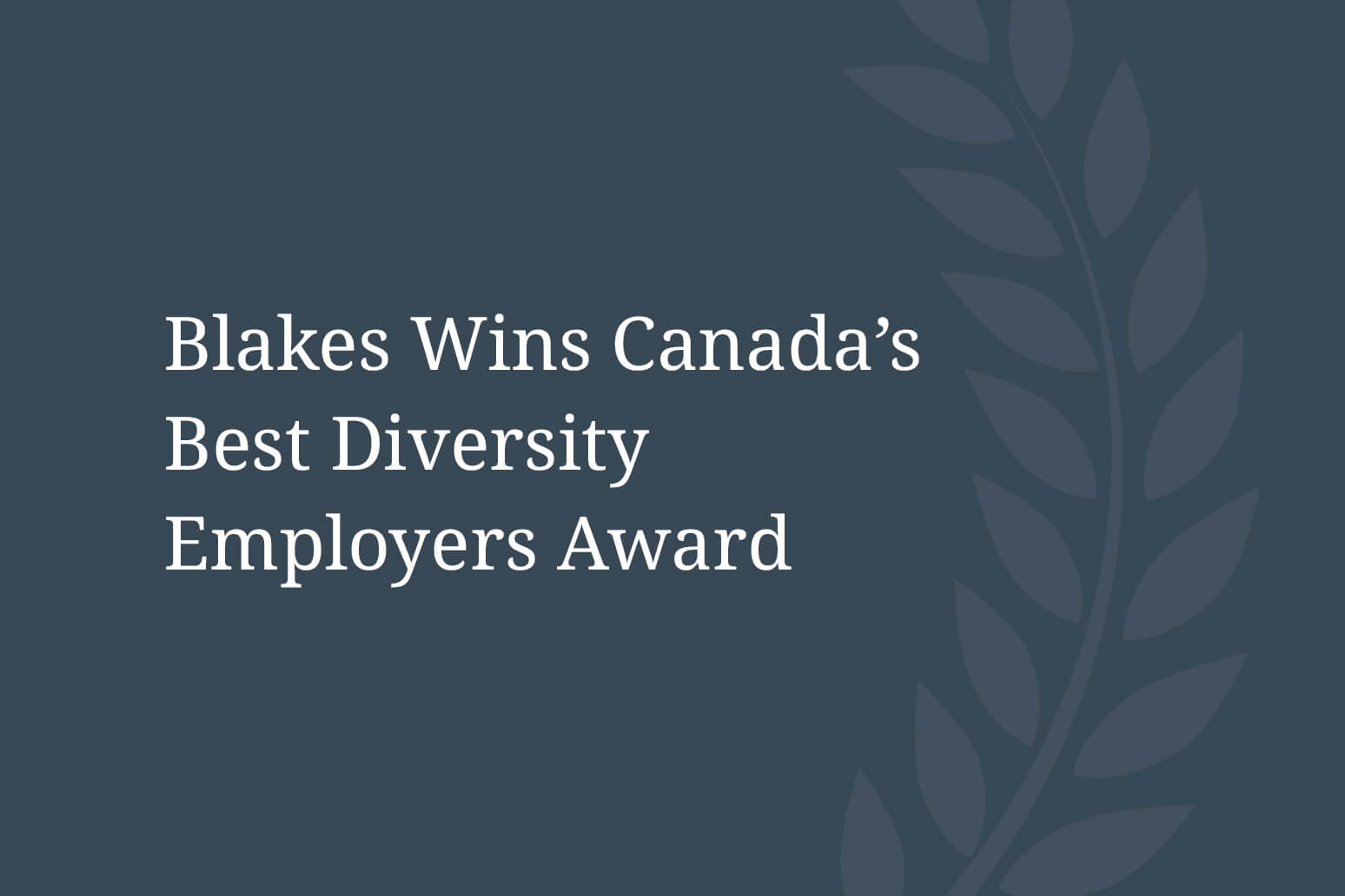 15 Years of Leadership: Blakes Again Named One of Canada’s Best Diversity Employers