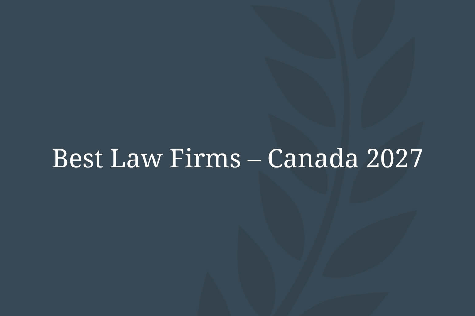 Best Law Firms – Canada 2027