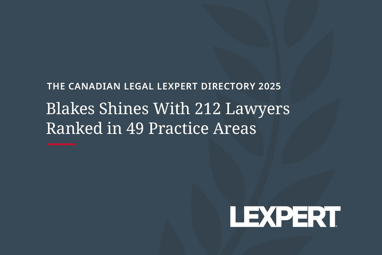 Blakes Earns Top Rankings in The Canadian Legal Lexpert Directory 2025
