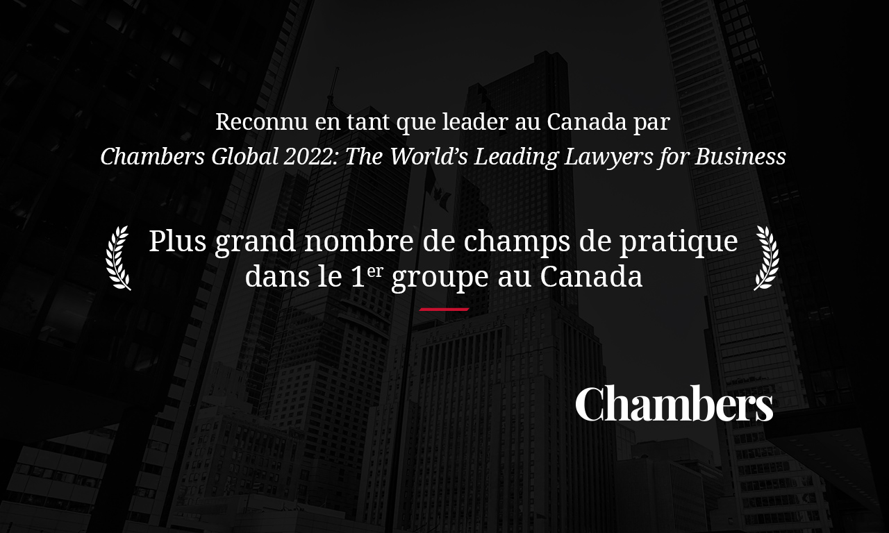 Chambers Global : Blakes domine le marché canadien pour une sixième année d’affilée